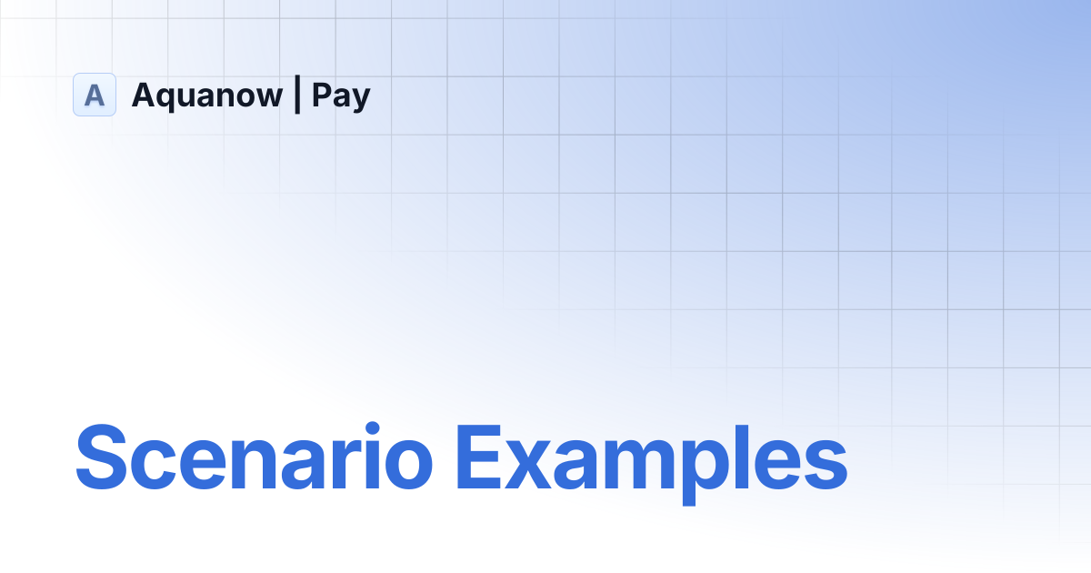 Scenario Examples | Aquanow | Pay